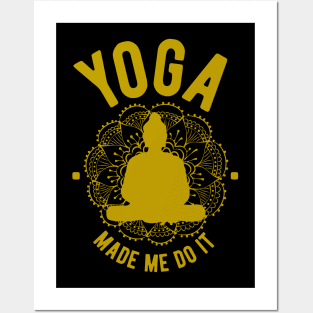 Yoga Made Me Do It v2 Posters and Art